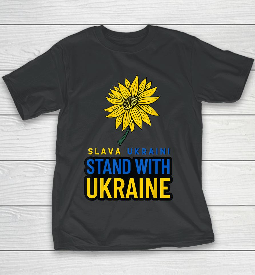 Slava Ukraini Stand With Ukraine Sun Flower Ukraine Gift Youth T-Shirt