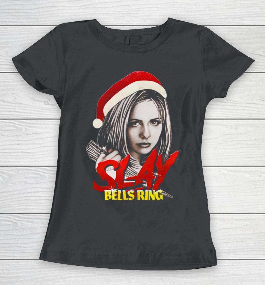 Slay Bells Ring Christmas Women T-Shirt