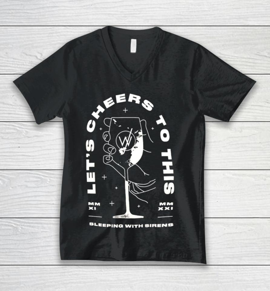 Sleeping With Sirens Merch Let’s Cheers To This Unisex V-Neck T-Shirt
