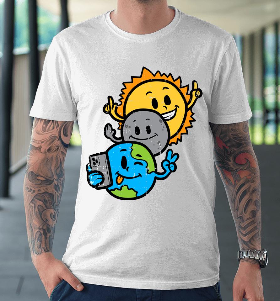 Slefie Earth Moon Sun Funny Total Solar Eclipse 2024 Premium T-Shirt