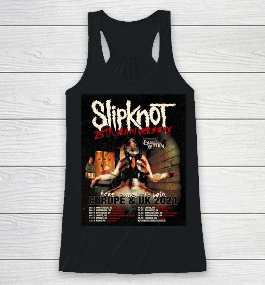 Slipknot Europe And Uk 2024 25Th Anniversary With Bleed From Within Here Come The Pain Schedule Lists Racerback Tank