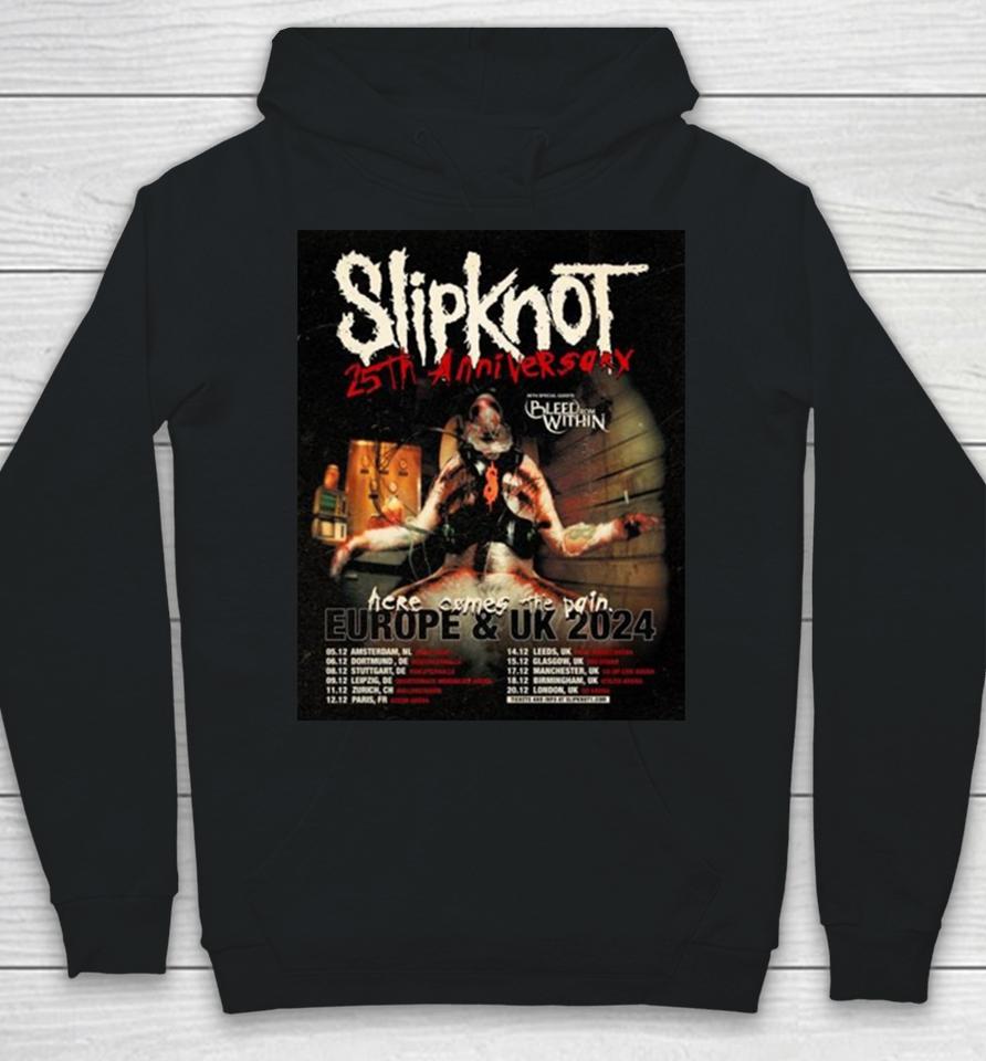 Slipknot Europe And Uk 2024 25Th Anniversary With Bleed From Within Here Come The Pain Schedule Lists Hoodie