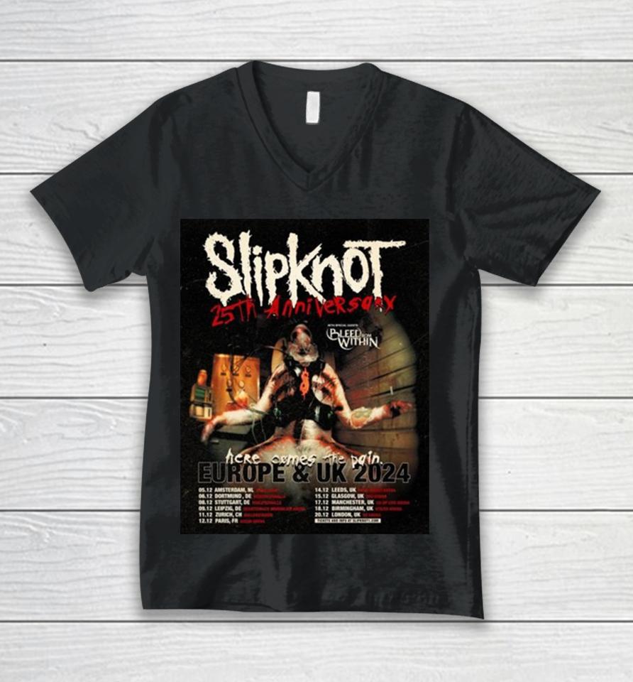 Slipknot Europe And Uk 2024 25Th Anniversary With Bleed From Within Here Come The Pain Schedule Lists Unisex V-Neck T-Shirt