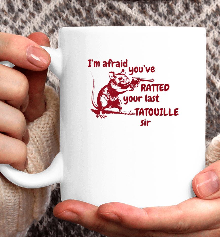 Slippywild I'm Afraid You've Ratted Your Last Tatouille Sir Coffee Mug
