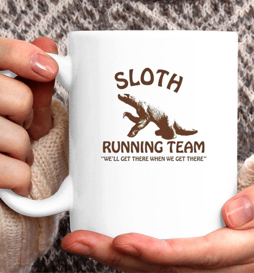 Sloth Running Team We’ll Get There When We Get There Coffee Mug