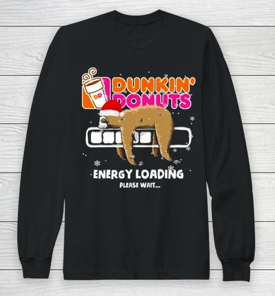 Sloth Santa Dunkin’ Donuts Energy Loading Please Wait Long Sleeve T-Shirt