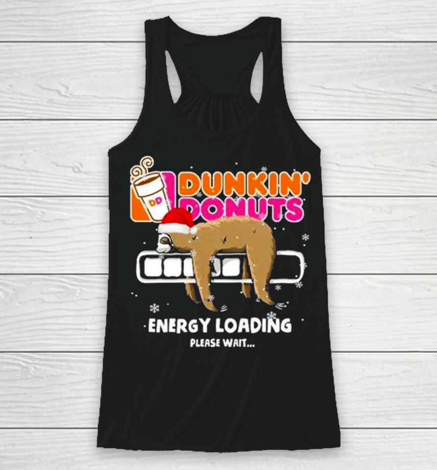 Sloth Santa Dunkin’ Donuts Energy Loading Please Wait Racerback Tank
