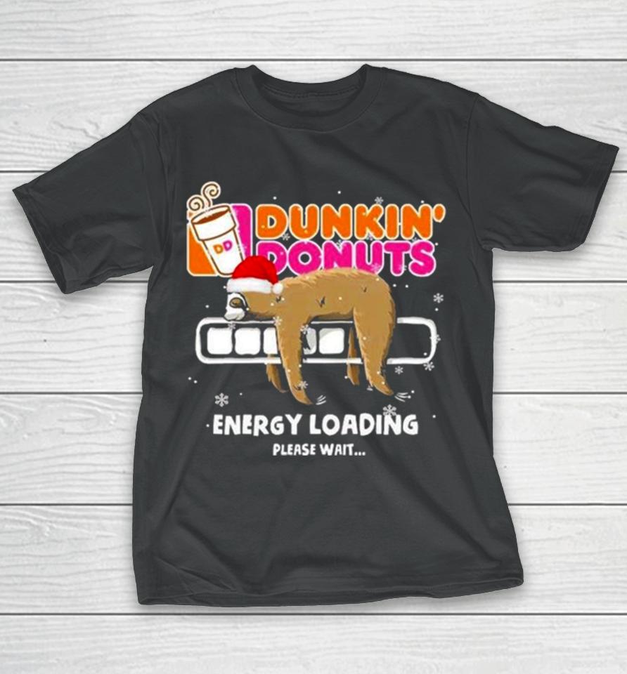 Sloth Santa Dunkin’ Donuts Energy Loading Please Wait T-Shirt