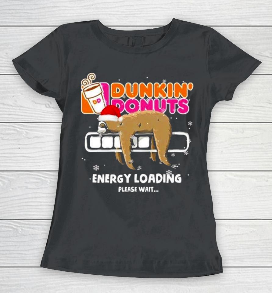 Sloth Santa Dunkin’ Donuts Energy Loading Please Wait Women T-Shirt