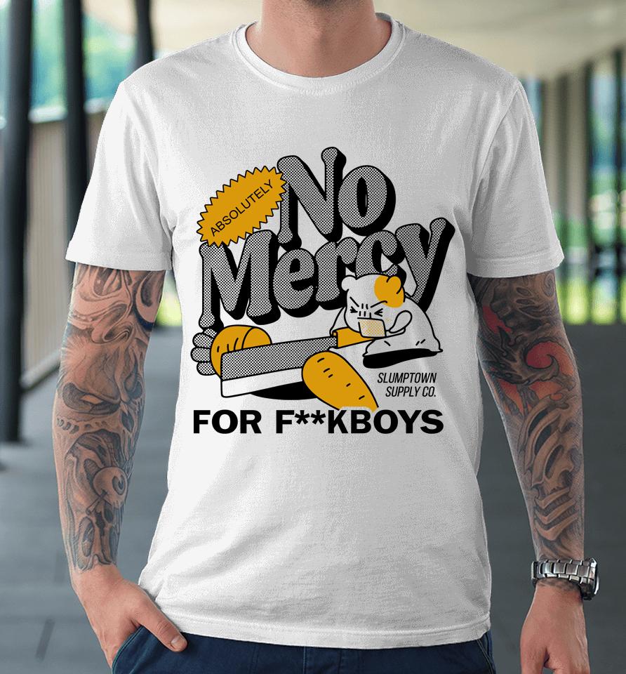 Slumptown Supply Co Merch No Mercy Premium T-Shirt