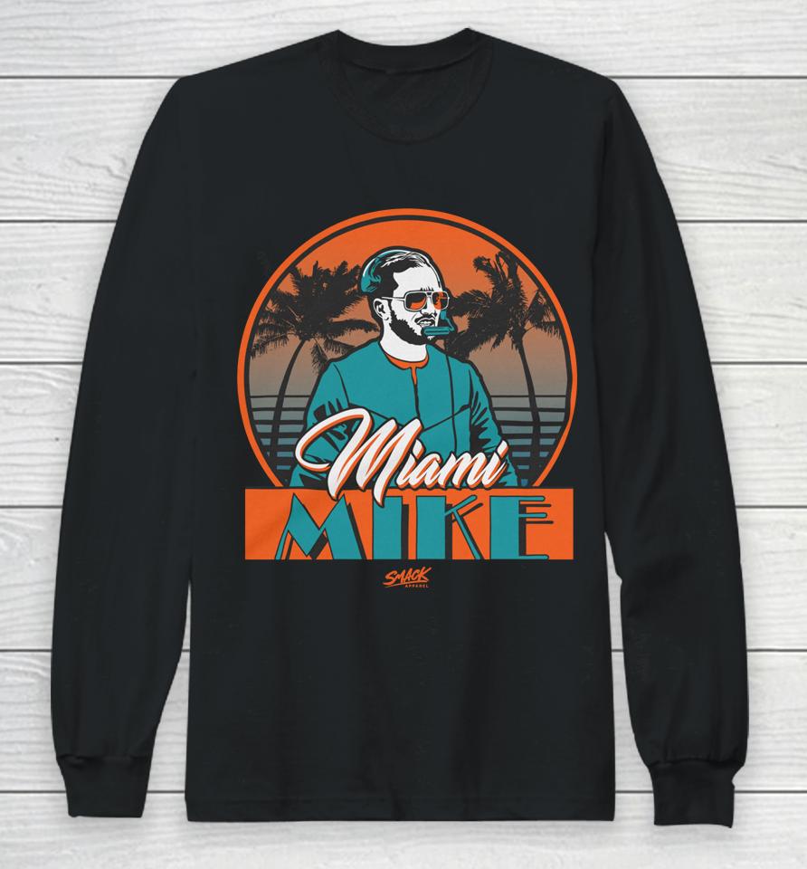 Smack Apparel Miami Mike For Miami Football Fans Long Sleeve T-Shirt