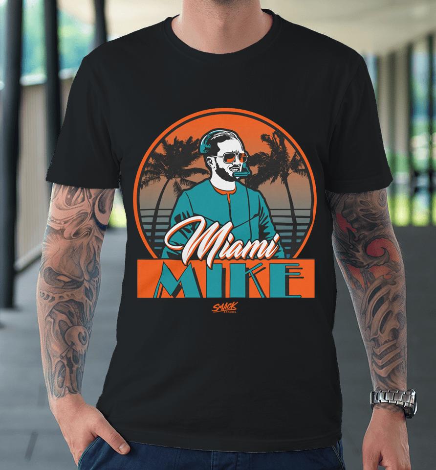 Smack Apparel Miami Mike For Miami Football Fans Premium T-Shirt