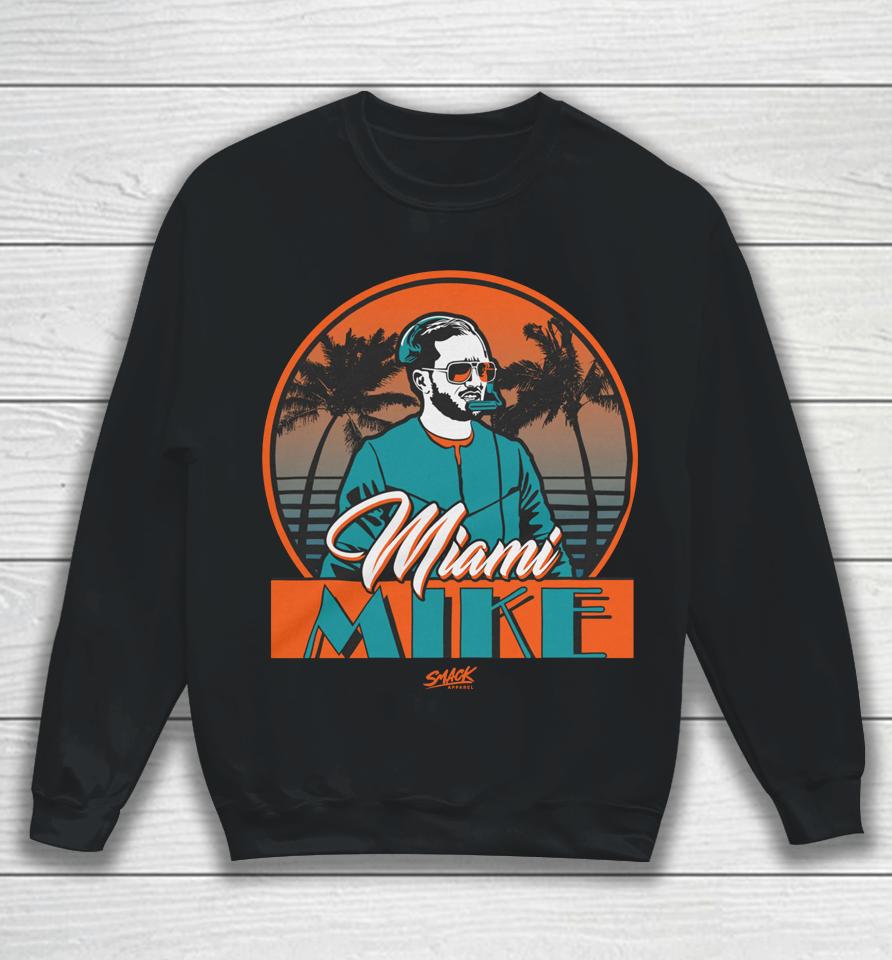 Smack Apparel Miami Mike For Miami Football Fans Sweatshirt