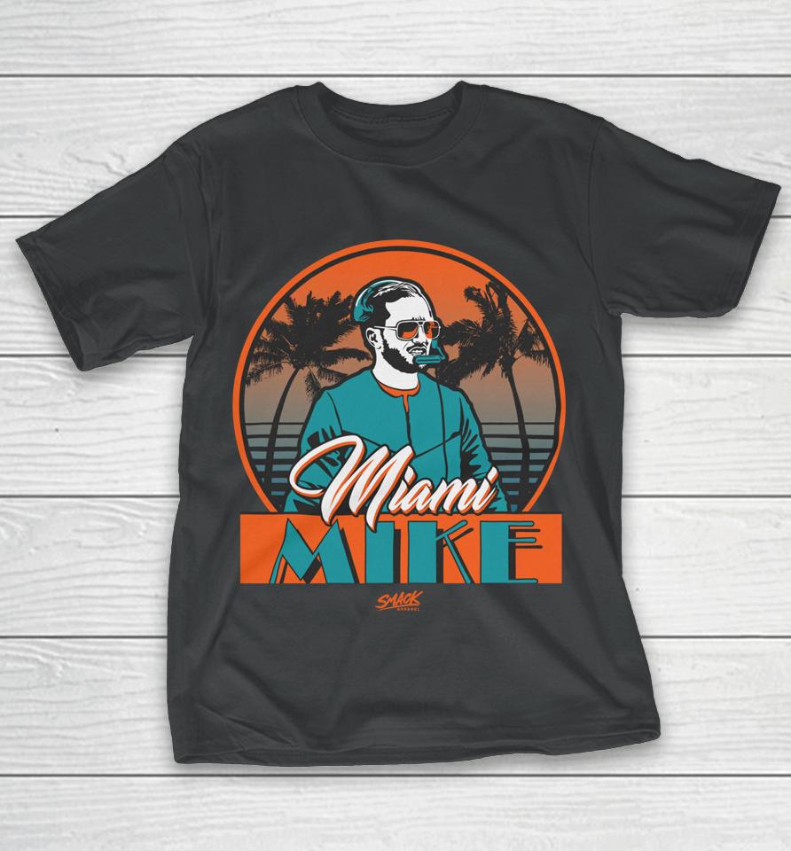 Smack Apparel Miami Mike For Miami Football Fans T-Shirt
