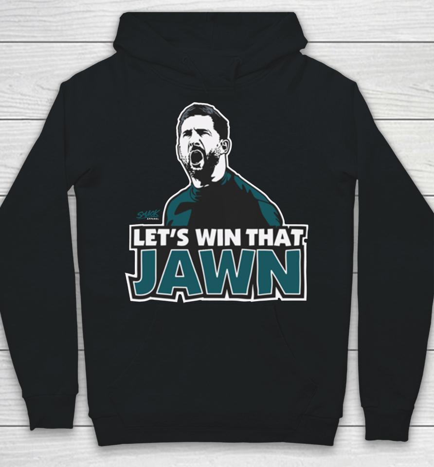 Smack Apparel Philadelphia Eagles Coach Nick Sirianni Let's Win That Jawn Hoodie