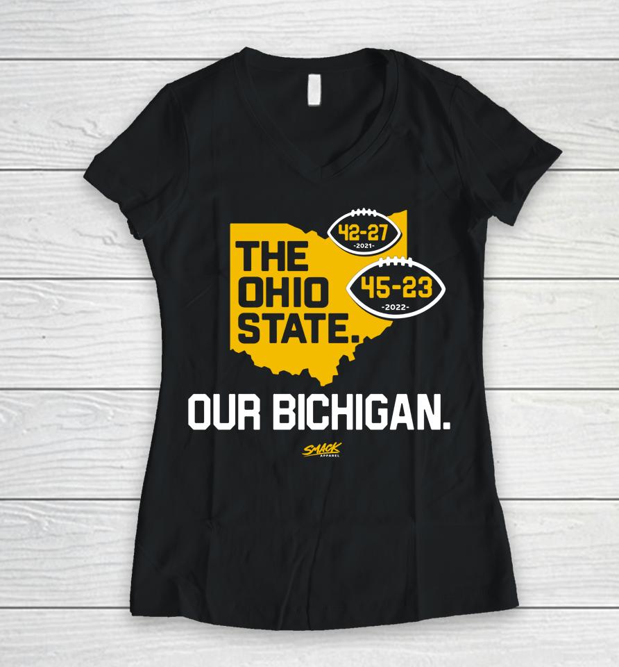 Smack The Ohio State Our Bichigan Score Women V-Neck T-Shirt