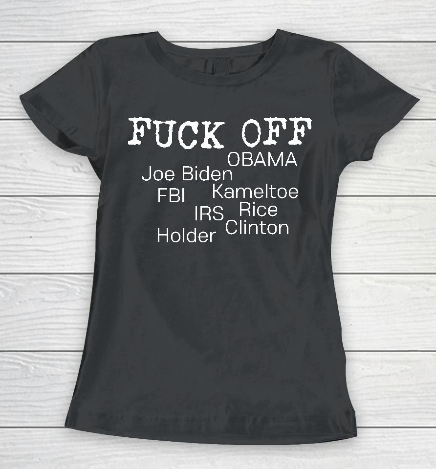 Smartass Brunette Fuck Off Obama Joe Biden Fbi Kameltoe Irs Rice Clien Holder Women T-Shirt