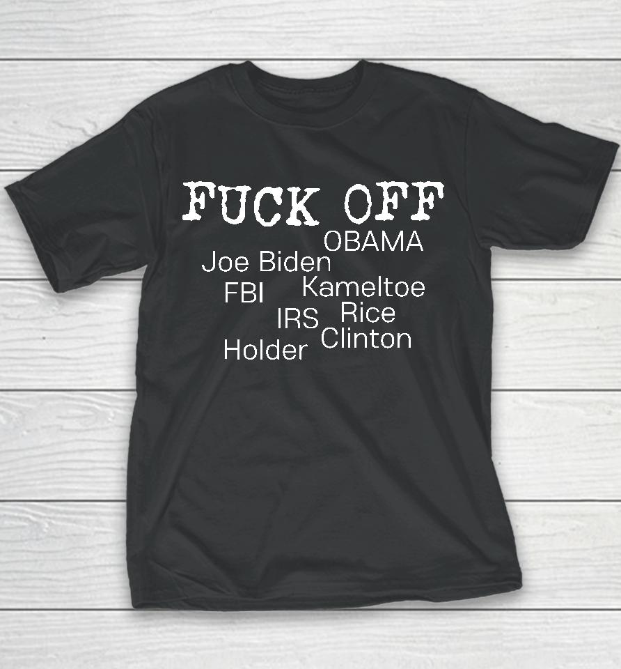 Smartass Brunette Fuck Off Obama Joe Biden Fbi Kameltoe Irs Rice Clien Holder Youth T-Shirt