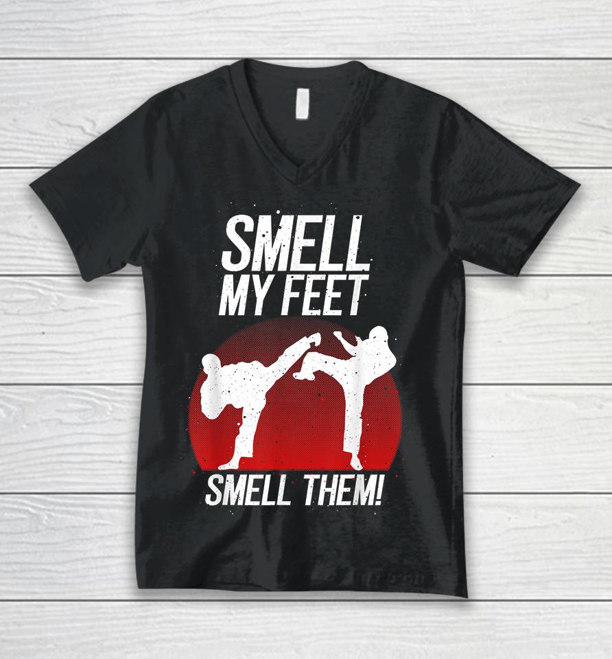 Smell My Feet Smell Them Karate Unisex V-Neck T-Shirt