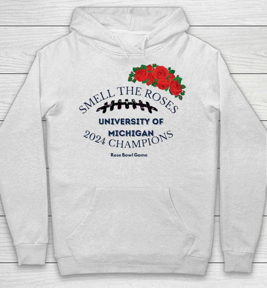 Smell The Roses University Of Michigan Champions Hoodie