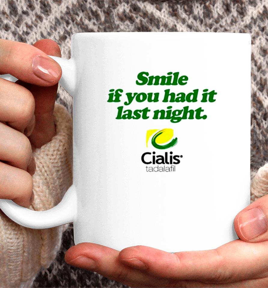 Smile If You Had It Last Night Cialis Tadalafil Coffee Mug