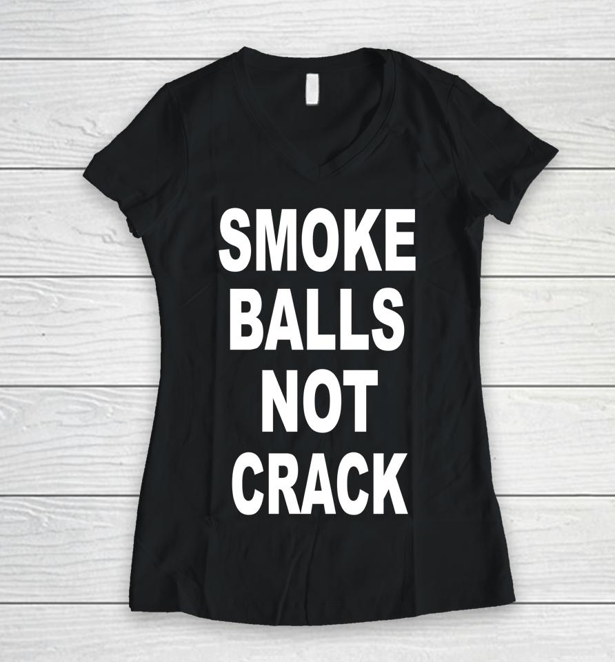 Smoke Balls Not Crack Women V-Neck T-Shirt