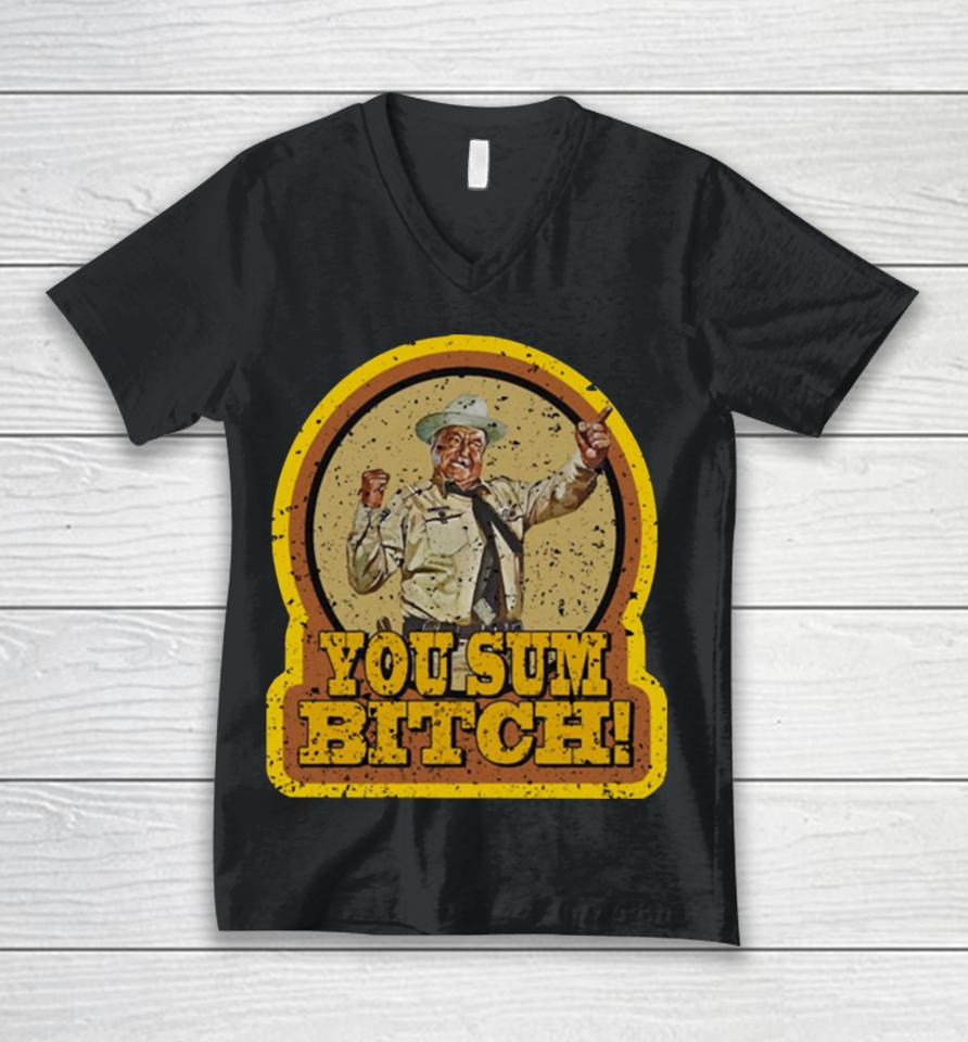 Smokey And The Bandit You Sum Bitch Unisex V-Neck T-Shirt