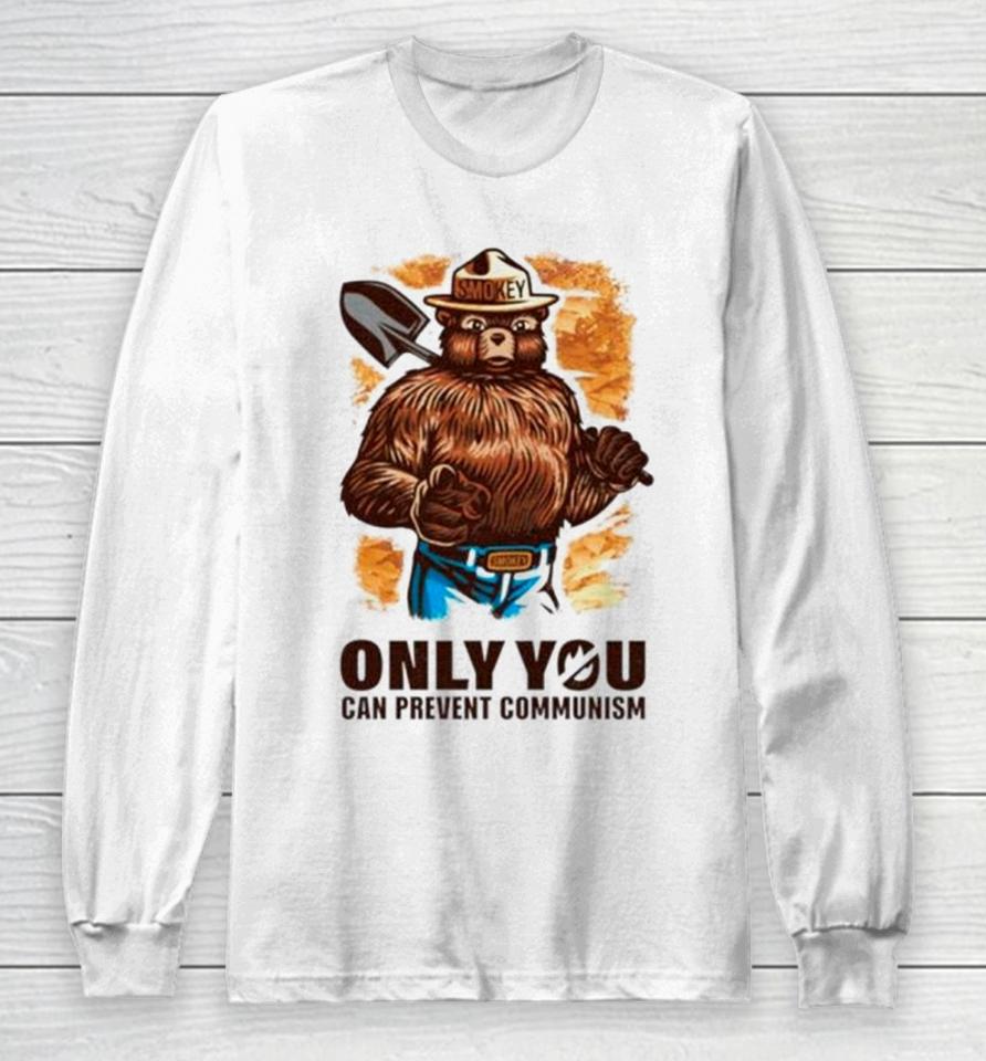 Smokey Bear Only You Can Prevent Communism Long Sleeve T-Shirt