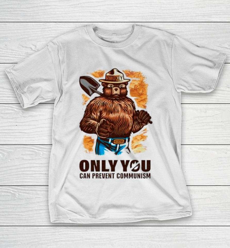 Smokey Bear Only You Can Prevent Communism T-Shirt