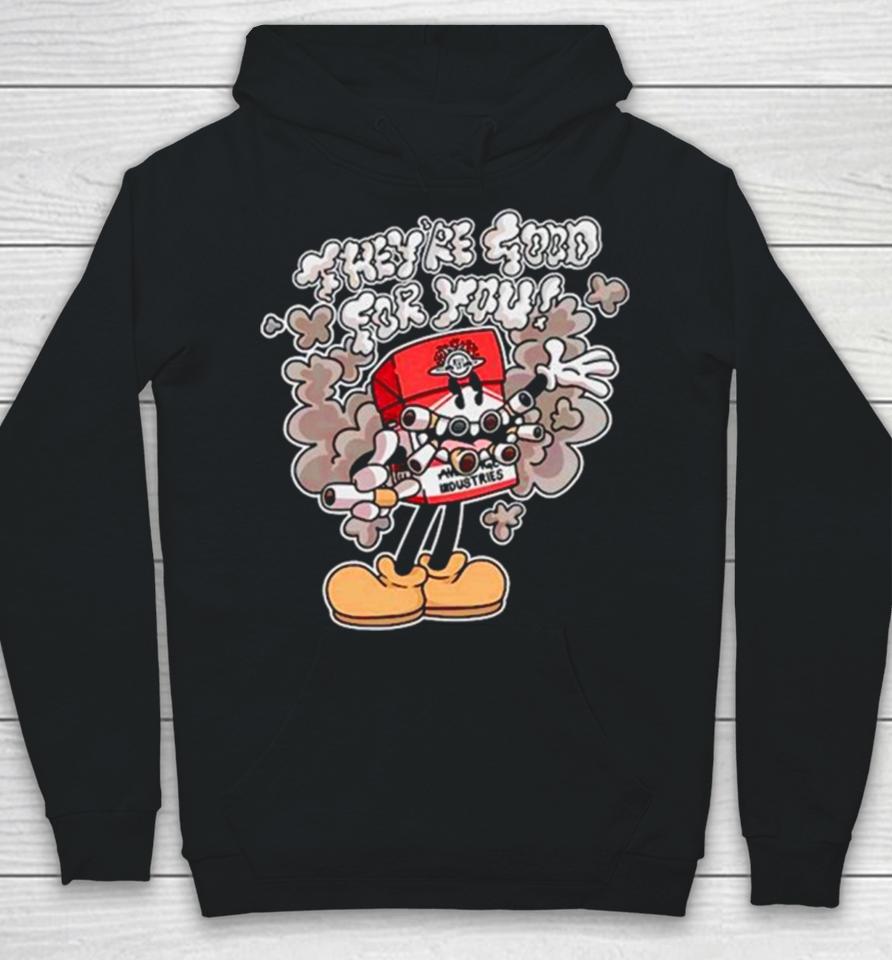 Smoking They’re Good For You Hoodie