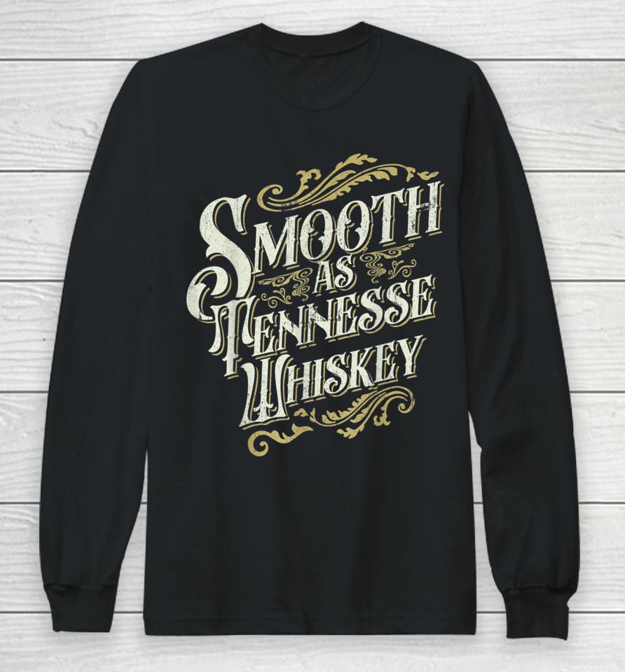 Smooth As Tennessee Whiskey Strawberry Wine Long Sleeve T-Shirt