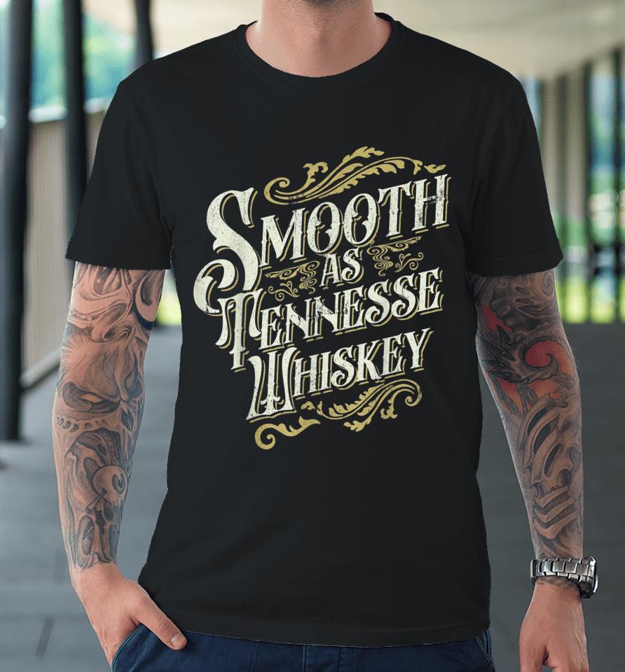 Smooth As Tennessee Whiskey Strawberry Wine Premium T-Shirt