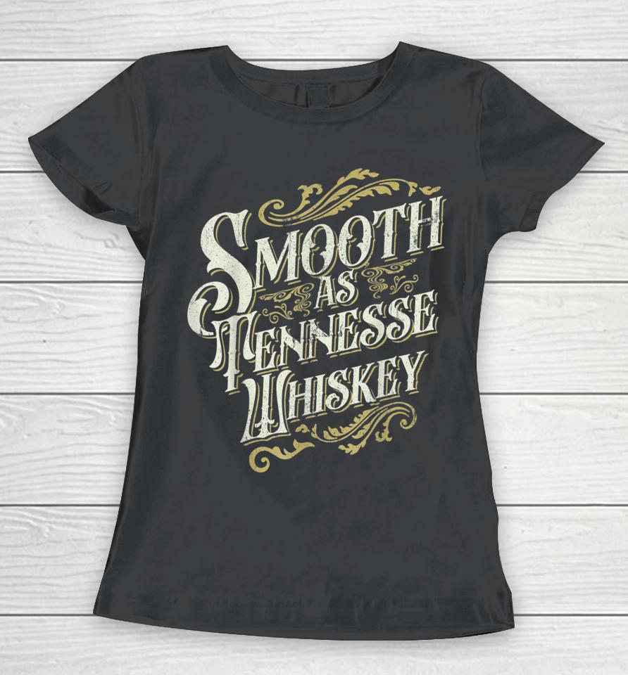 Smooth As Tennessee Whiskey Strawberry Wine Women T-Shirt