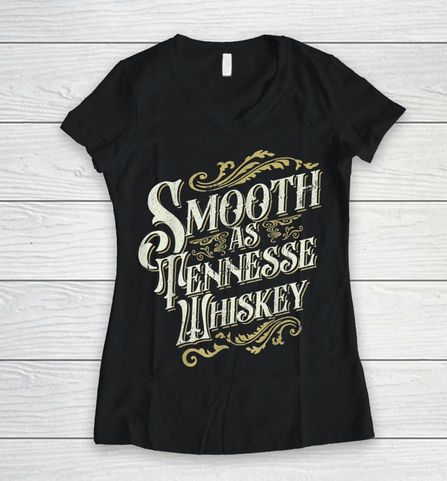 Smooth As Tennessee Whiskey Strawberry Wine Women V-Neck T-Shirt