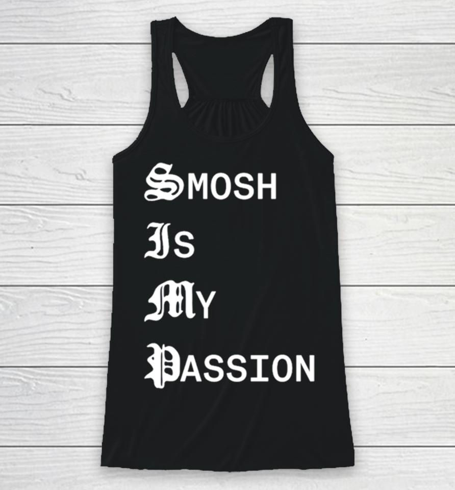 Smosh Is My Passion Racerback Tank