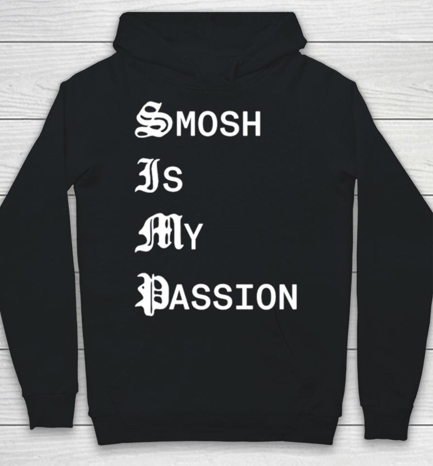 Smosh Is My Passion Hoodie