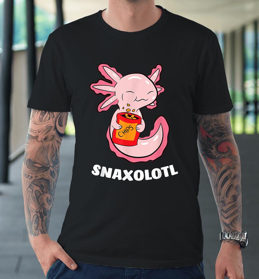 Snacks Axolotl Snaxolotl Premium T-Shirt