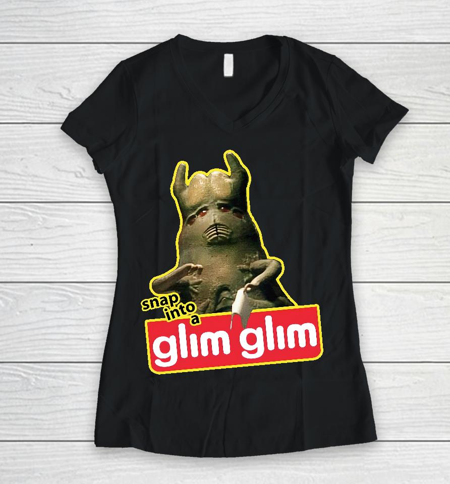 Snap Into A Glim Glim Women V-Neck T-Shirt