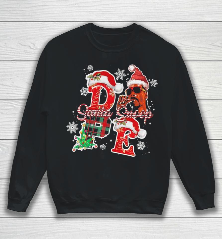 Snoop Dogg Merry Christmas Shizzle Ma Nizzle Dope Merry Chrizzle Fo Shizzle Santa Snoop Sweatershirts Sweatshirt
