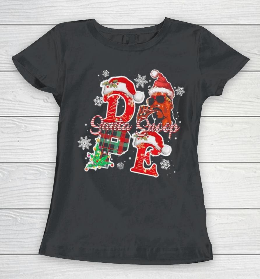 Snoop Dogg Merry Christmas Shizzle Ma Nizzle Dope Merry Chrizzle Fo Shizzle Santa Snoop Sweatershirts Women T-Shirt