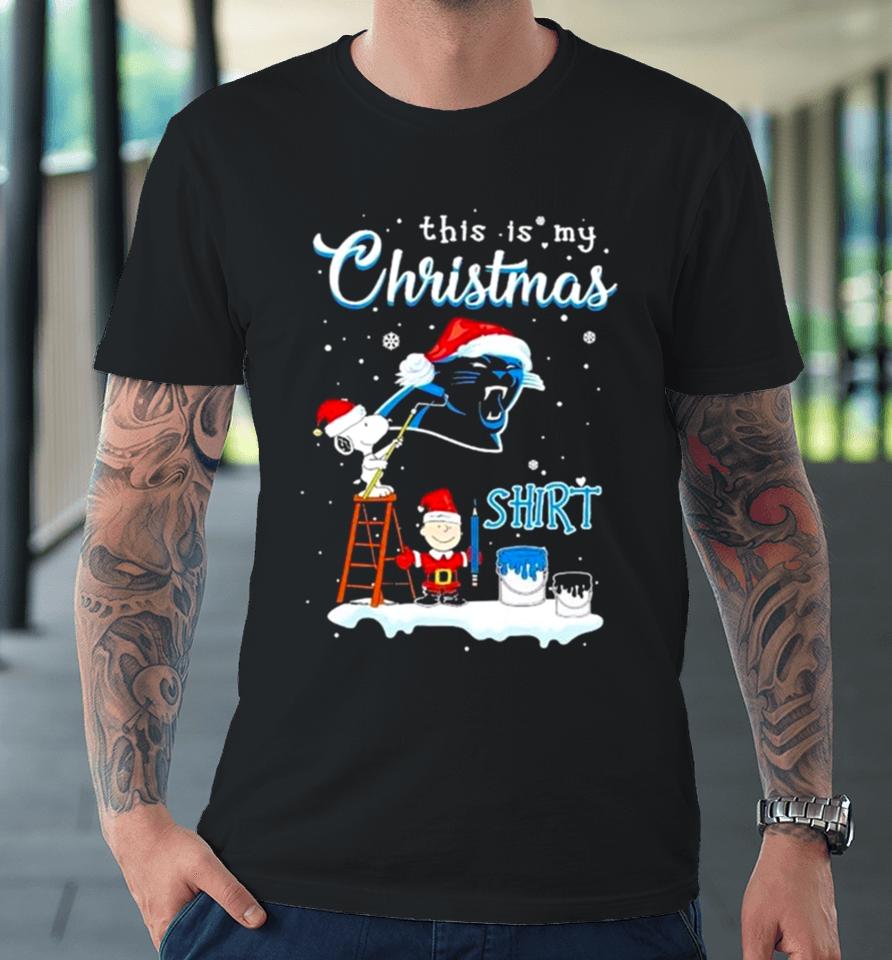 Snoopy And Charlie Brown Nfl Carolina Panthers This Is My Christmas Premium T-Shirt
