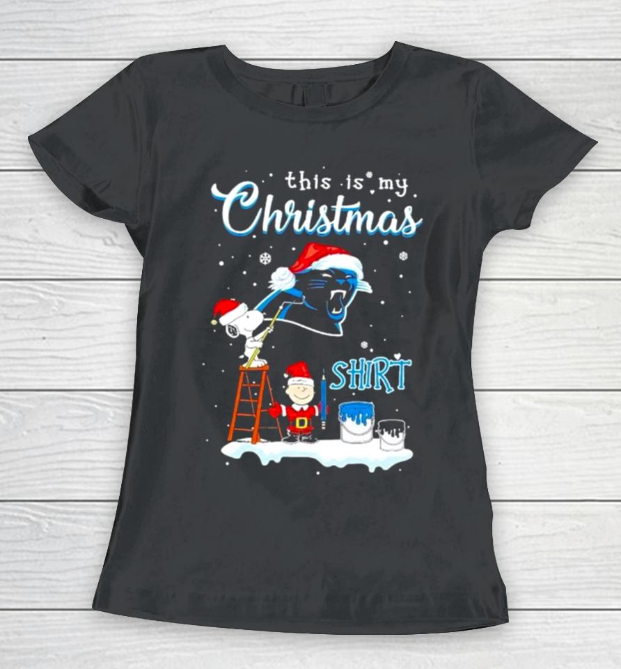 Snoopy And Charlie Brown Nfl Carolina Panthers This Is My Christmas Women T-Shirt