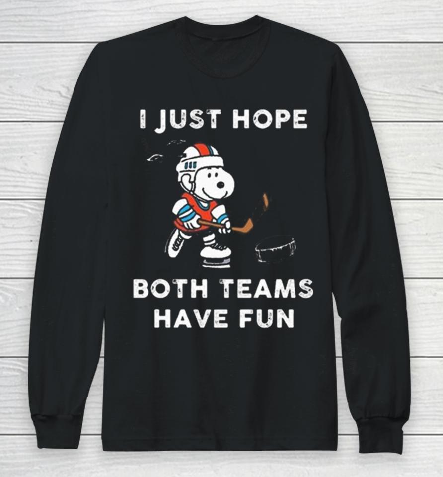 Snoopy Boston Bruins I Just Hope Both Teams Have Fun Long Sleeve T-Shirt