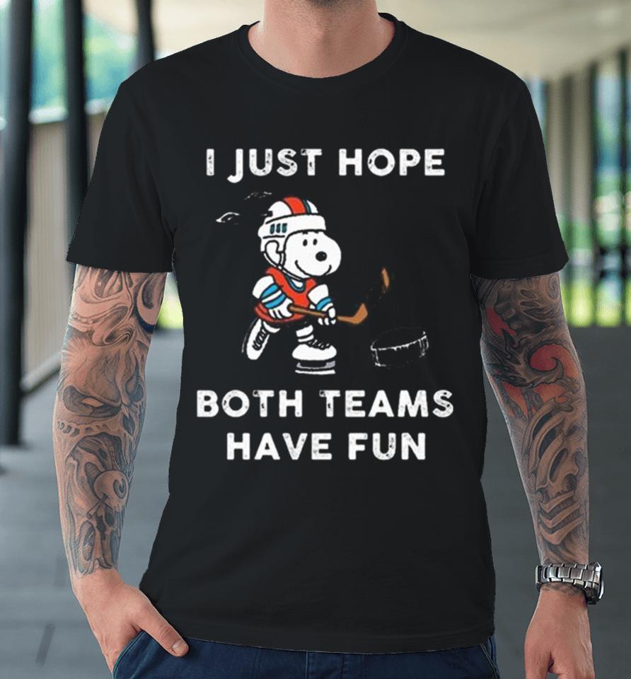 Snoopy Boston Bruins I Just Hope Both Teams Have Fun Premium T-Shirt