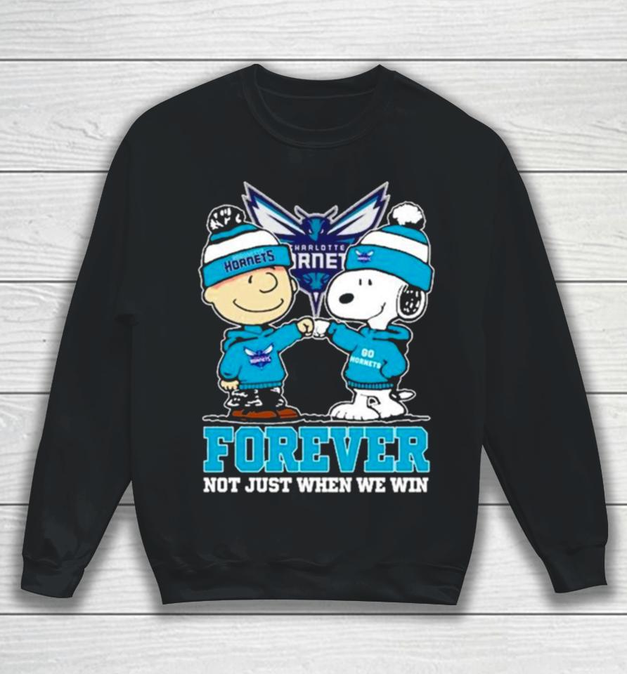 Snoopy Fist Bump Charlie Brown Charlotte Hornets Forever Not Just When We Win Sweatshirt