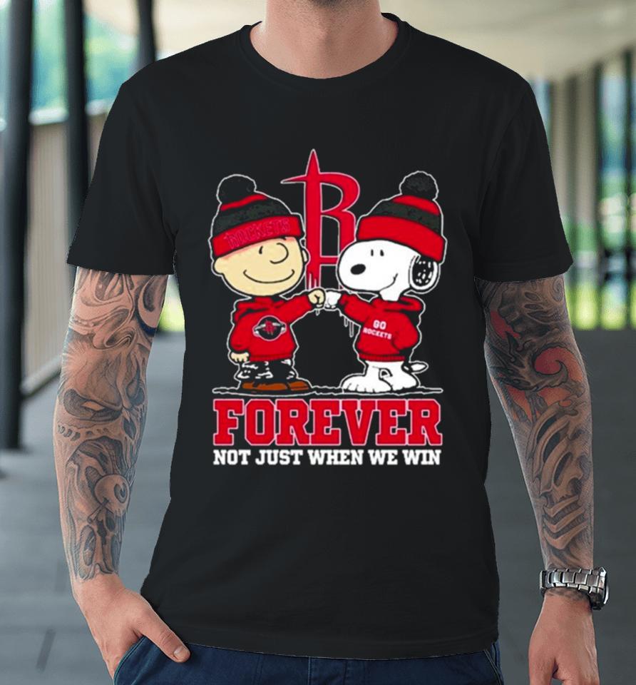 Snoopy Fist Bump Charlie Brown Houston Rockets Forever Not Just When We Win Premium T-Shirt