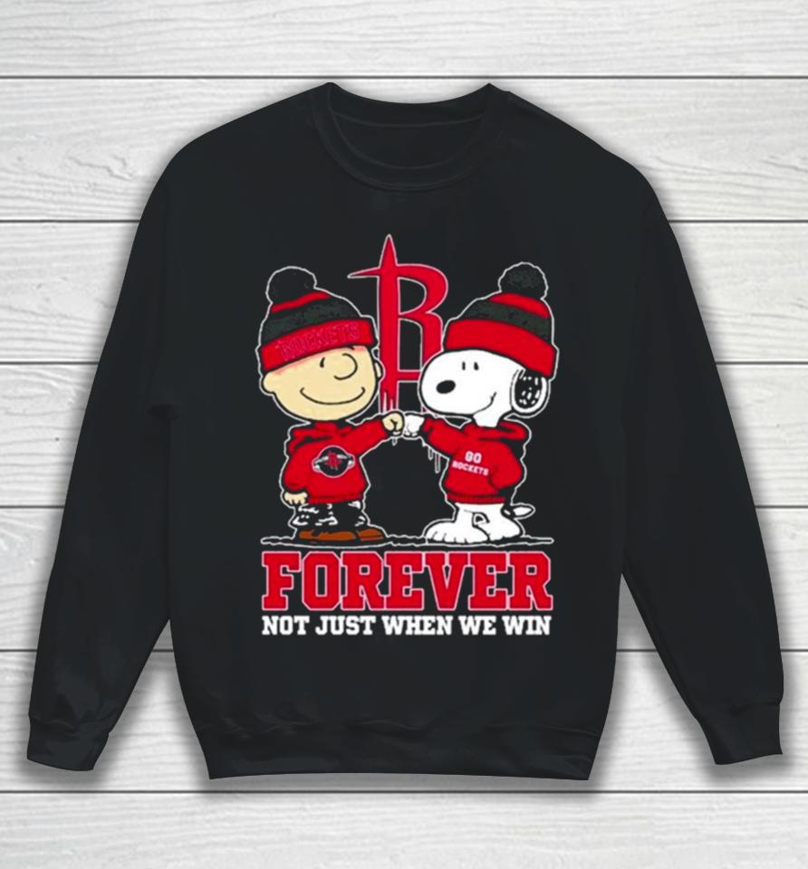 Snoopy Fist Bump Charlie Brown Houston Rockets Forever Not Just When We Win Sweatshirt