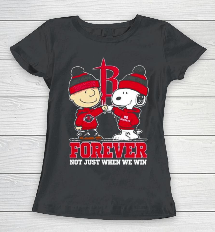 Snoopy Fist Bump Charlie Brown Houston Rockets Forever Not Just When We Win Women T-Shirt
