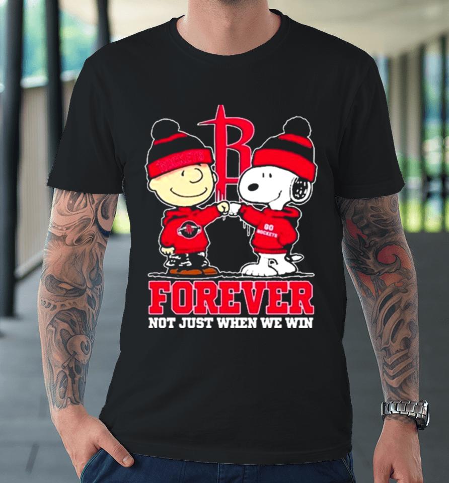 Snoopy Fist Bump Charlie Brown Houston Rockets Forever Not Just When We Win Sshirts Premium T-Shirt