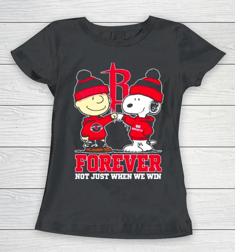 Snoopy Fist Bump Charlie Brown Houston Rockets Forever Not Just When We Win Sshirts Women T-Shirt